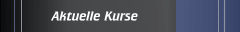 Aktuelle Kurse